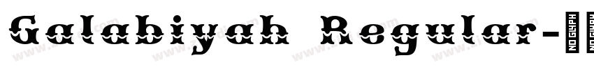 Galabiyah Regular字体转换